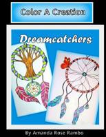 Color A Creation Dreamcatchers 1530696208 Book Cover