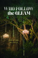 Who Follow the Gleam: Poems (Juniper Prize for Poetry) 1625349262 Book Cover