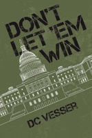 Don't Let 'em Win 1543908748 Book Cover