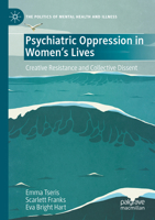 Psychiatric Oppression in Women's Lives: Creative Resistance and Collective Dissent 3031650670 Book Cover
