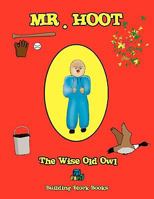 Mr. Hoot 1450020984 Book Cover