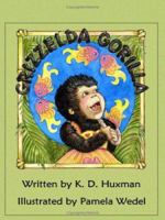 Grizzelda Gorilla 0979466067 Book Cover