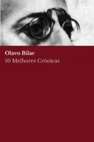 10 melhores crônicas - Olavo Bilac 6589575541 Book Cover