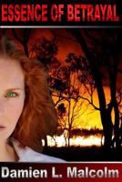 Essence of Betrayal 1500932000 Book Cover