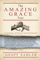 The Amazing Grace Tour: A Journey Of Racial Reconciliation 1514677814 Book Cover