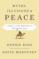 Myths, Illusions, and Peace: Finding a New Direction for America in the Middle East 0143117696 Book Cover