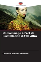 Un hommage à l'art de l'installation d'AYO AINA (French Edition) 6208574102 Book Cover