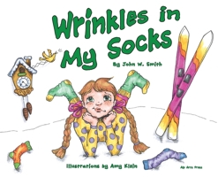 Wrinkles In my Socks B09TRLPT64 Book Cover