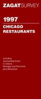 Zagatsurvey 1997: Chicago Restaurants (Annual) 1570060460 Book Cover