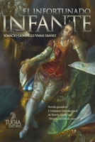 El infortunado infante (Spanish Edition) 8412933141 Book Cover