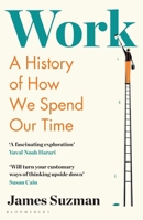 Work: A Deep History, from the Stone Age to the Age of Robots 0525561757 Book Cover