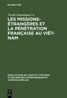 Les missions-étrangères et la pénétration française au Viêt-Nam 3111187225 Book Cover