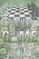 Pawns of the Game 1503546527 Book Cover