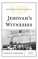 Historical Dictionary of Jehovah's Witnesses (Historical Dictionaries of Religions, Philosophies and Movements) 153811951X Book Cover