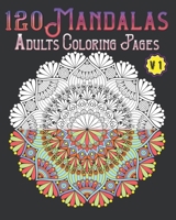 120 Mandalas Adults Coloring Pages Volume 1: mandala coloring book for kids,adults,teens,beginners,girls : 120 amazing patterns and mandalas coloring ... Stress relieving and relaxing Coloring Pages B08B7NJ9MW Book Cover