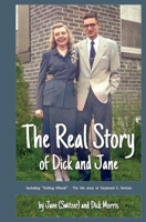 The Real Story of Dick and Jane 1098341562 Book Cover