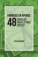 Finanzas en apuros: 48 consejos para latinos en EEUU B08ZG43NSR Book Cover