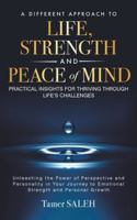A Different Approach to Life, Strength and Peace of Mind 1069190322 Book Cover