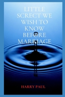 Little Screct We Wish to Know Before Marriage B09HG6H5RW Book Cover