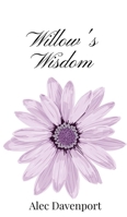 Willow's Wisdom 1805666711 Book Cover