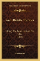 Anti-theistic Theories 1010231057 Book Cover