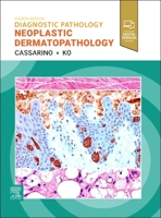 Diagnostic Pathology: Neoplastic Dermatopathology 0443410364 Book Cover