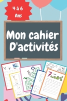 Mon Cahier D'activités: Activités et écriture Maternelle à partir de 4 ans, apprendre l'alphabet et chiffres/nombres/lettres cursives, Grand Format ... pour enfant 3 4 5 et 6 ans. B088L9FF9X Book Cover