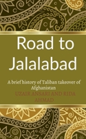 Road to Jalalabad B0BBR5FXN1 Book Cover