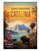 Catalina Delight Island Adventures B0C87NHXW3 Book Cover
