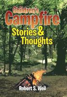 Children's Campfire Stories and Thoughts 1483629287 Book Cover