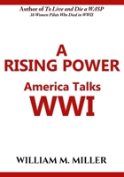 A Rising Power: America Talks WWI B0BS8SNV3J Book Cover