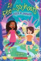 La Fe Des Souhaits: N 4 - Fes  Jamais! 1443176168 Book Cover