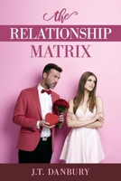 The Relationship Matrix 1543972853 Book Cover