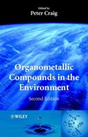 Organometallic Compounds in the Environment 0471899933 Book Cover