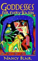 Goddesses for Every Season 1852306866 Book Cover