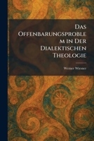 Das Offenbarungsproblem in Der Dialektischen Theologie (German Edition) 1025592751 Book Cover