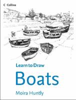 Boats: Everything You Need to Know to Get Started (Collins Learn to Draw) 0004133528 Book Cover
