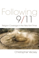 Following 9/11: Religion Coverage in the New York Times 0815609868 Book Cover