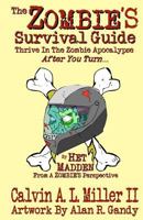 The Zombie's Survival Guide: Thrive In The Zombie Apocalypse After You Turn... 1936809001 Book Cover