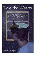 Test the Waters of My Mind 149375744X Book Cover