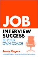 Job Interview Success: Be Your Own Coach 0077130189 Book Cover