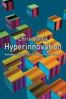 Hyperinnovation: Multidimensional Enterprise in the Connected Economy 1349432385 Book Cover