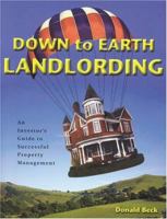 Down to earth landlording: An investor's guide to successful property management 0963316303 Book Cover