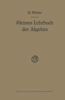 Lehrbuch Der Algebra: Kleine Ausgabe in Einem Bande 3663063690 Book Cover