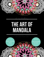 The Art of Mandala: Adult Coloring Book With 50 Detailed Mandalas 1705950116 Book Cover