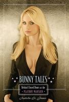 Bunny Tales: Behind Closed Doors at the Playboy Mansion 0762427396 Book Cover