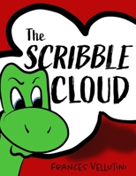 The Scribble Cloud: Necky the Dinosaur Learns Anger Management 1735839604 Book Cover