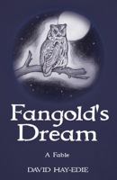 Fangold's Dream 1784621021 Book Cover