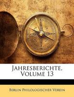 Jahresberichte, Volume 13 1144233267 Book Cover