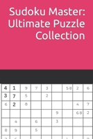 Sudoku Master: Ultimate Puzzle Collection B0CQVT3BZS Book Cover